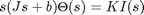 $$ s(Js + b)\Theta(s) = KI(s) $$