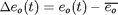 $\Delta e_o(t) = e_o(t) - \overline{e_o}$