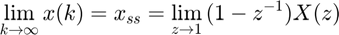 $$ \lim_{k \rightarrow \infty}{x(k)} = x_{ss} = \lim_{z \rightarrow 1}{(1-z^{-1})X(z)}$$