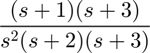 $$\frac{(s+1)(s+3)}{s^2(s+2)(s+3)}$$