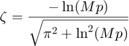 $$  \zeta = \frac{-\ln(Mp)}{\sqrt{\pi^2+\ln^2(Mp)}}  $$