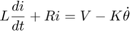 $$ L \frac{di}{dt} + Ri = V - K\dot{\theta}$$